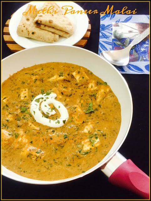 Methi Paneer Malai/Cottage cheese in fenugreek and cream curry